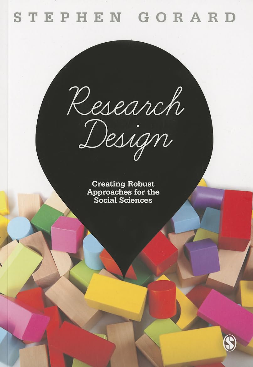 Research Design: Creating Robust Approaches For The Social